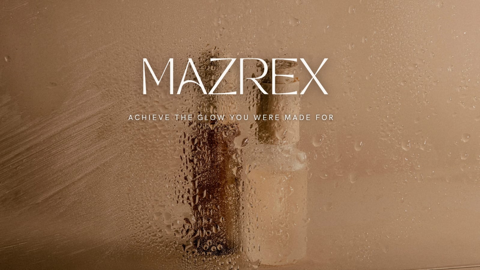 A textured, warm brown promotional image with the brand name MAZREX in large white letters and the tagline 'ACHIEVE THE GLOW YOU WERE MADE FOR' in smaller text. A blurred bottle is faintly visible behind a water-droplet-covered surface.